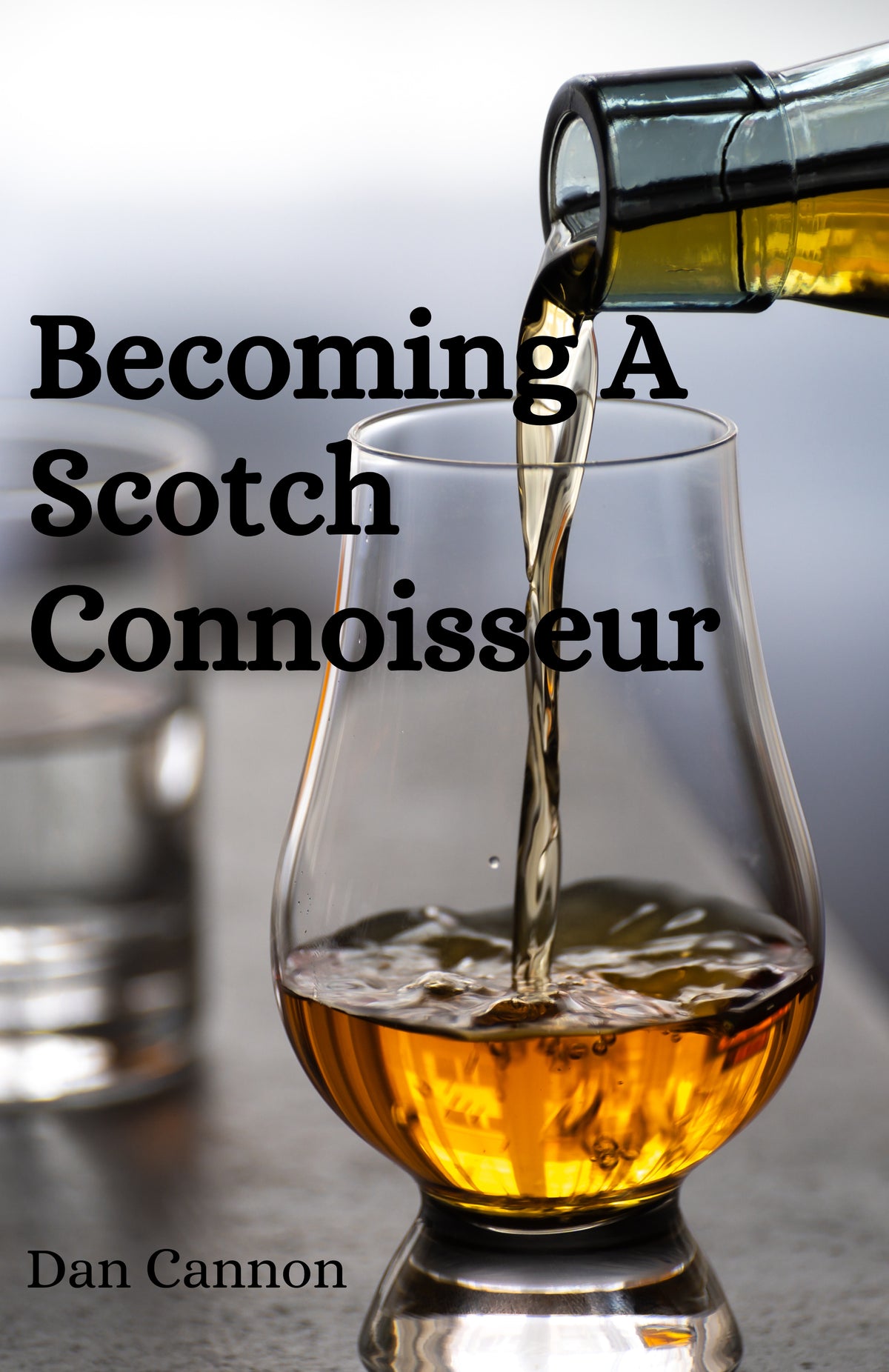 Cover of Becoming a Scotch Connoisseur by Dan Cannon.