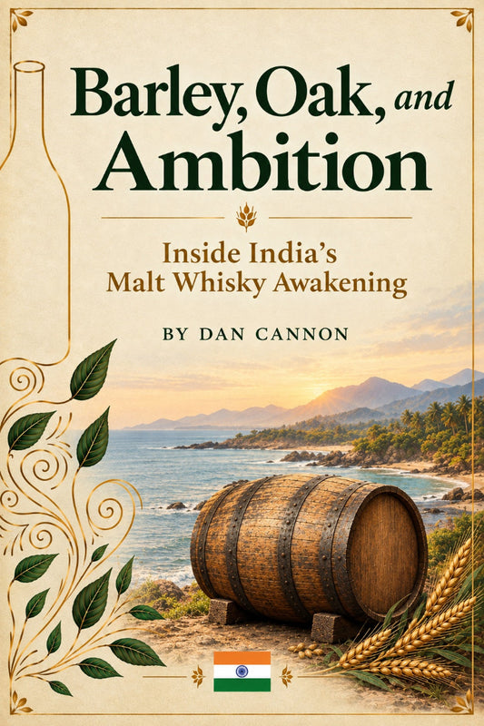 Barley, Oak, and Ambition Indian malt whisky eBook cover.